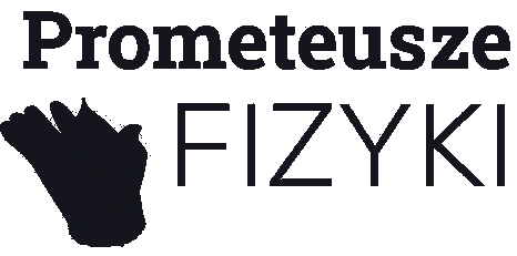Prometeusze Fizyki